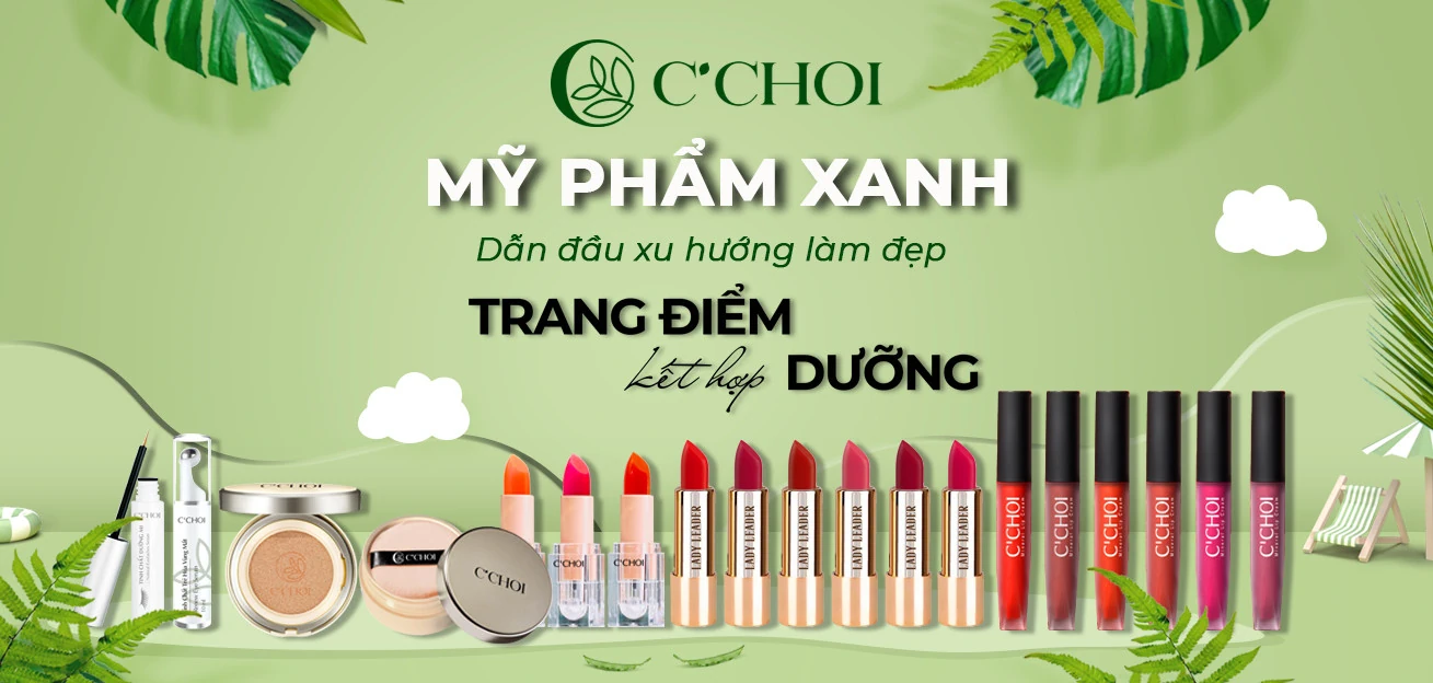 Thương Hiệu C'choi - Mỹ Phẩm Xanh C'choi - Dẫn đầu Xu Hướng Làm đẹp Trang điểm Kết Hợp Dưỡng - 1Shop.com.vn